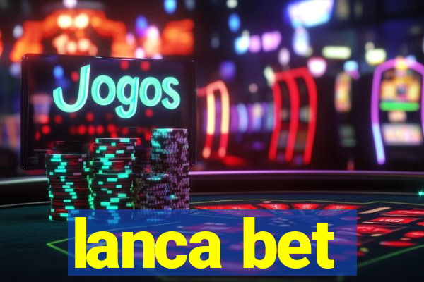 lanca bet