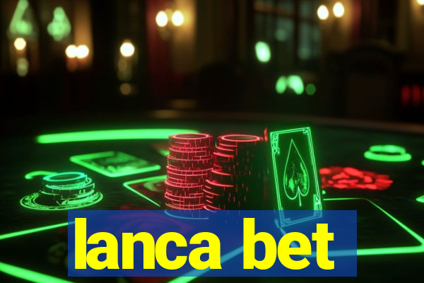 lanca bet