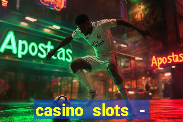 casino slots - jackpot slots download