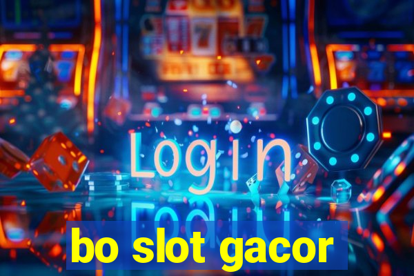 bo slot gacor