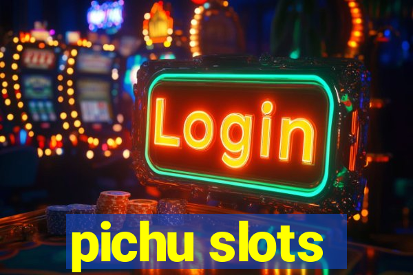 pichu slots