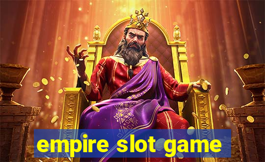 empire slot game