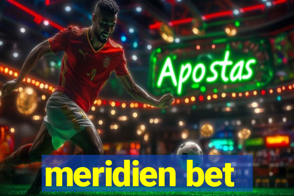 meridien bet