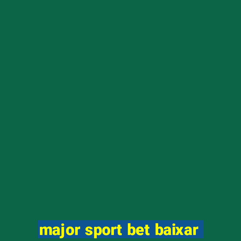 major sport bet baixar