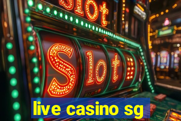 live casino sg