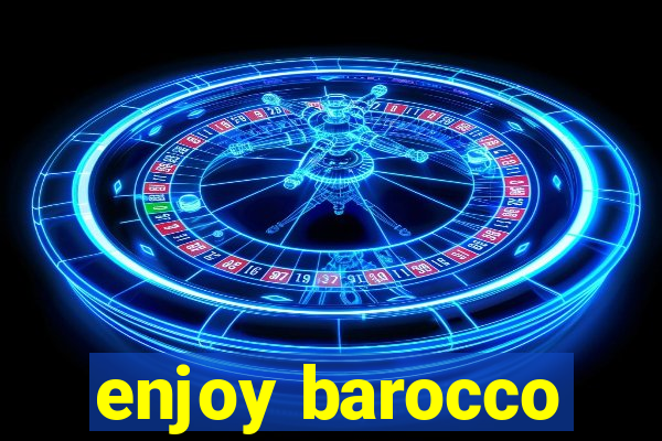 enjoy barocco