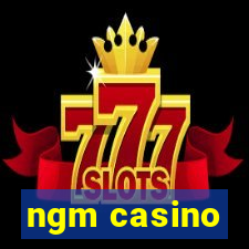 ngm casino