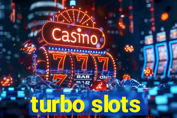 turbo slots