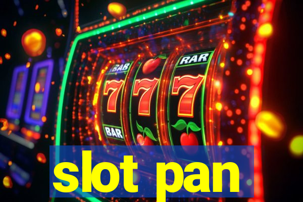 slot pan