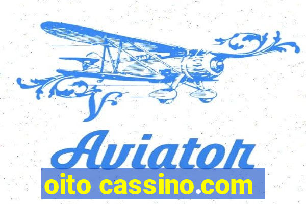 oito cassino.com