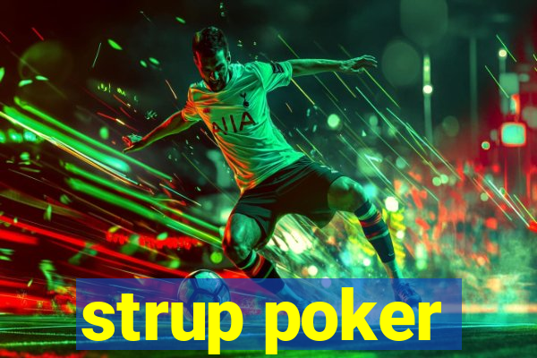 strup poker