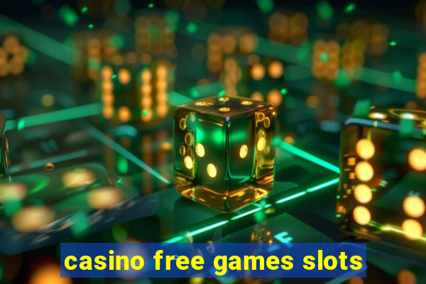 casino free games slots