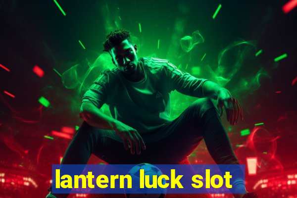 lantern luck slot