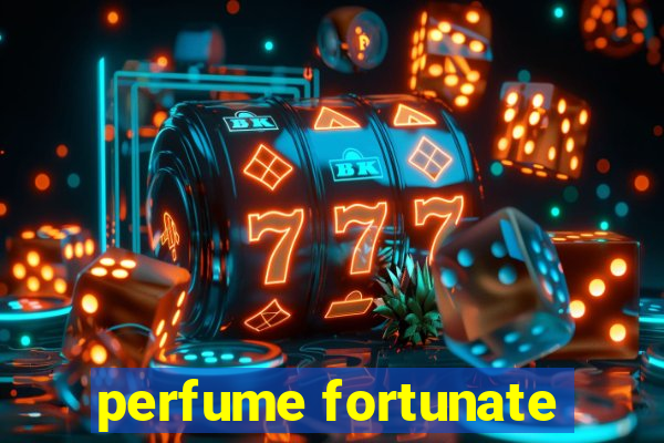 perfume fortunate