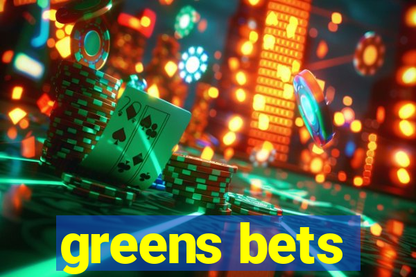 greens bets