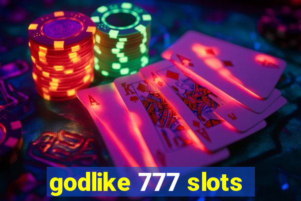 godlike 777 slots