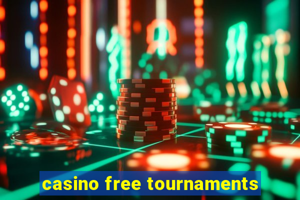 casino free tournaments