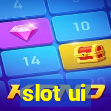 slot ui