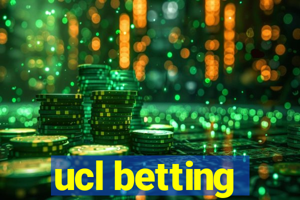 ucl betting