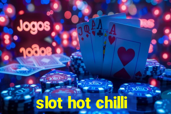 slot hot chilli