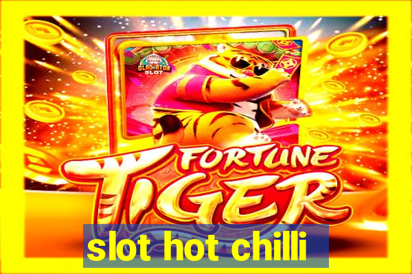 slot hot chilli