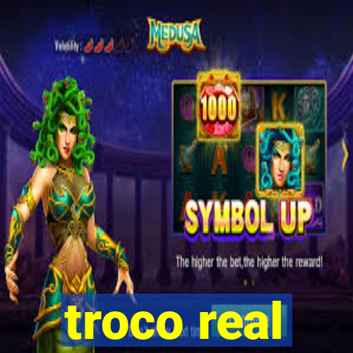 troco real