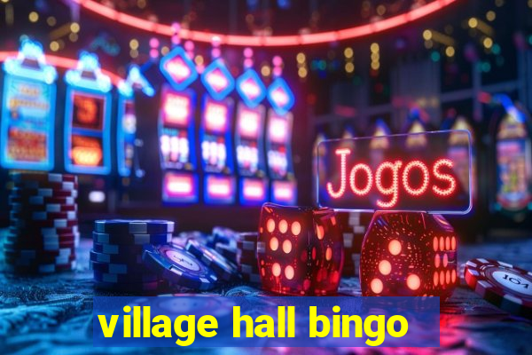 village hall bingo