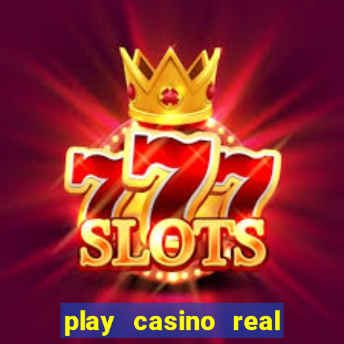 play casino real money no deposit