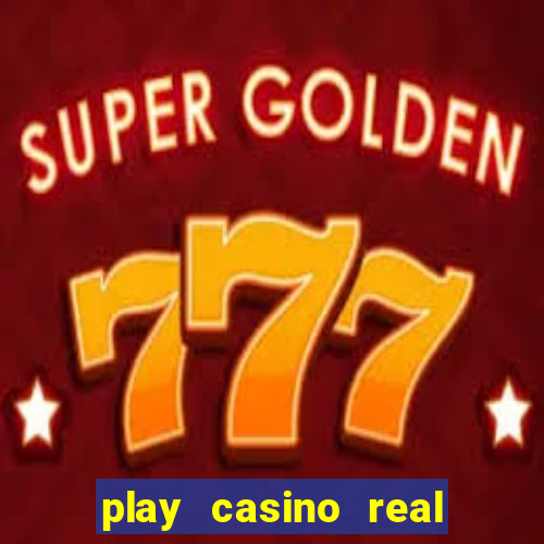 play casino real money no deposit