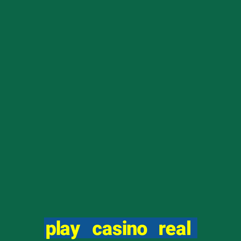 play casino real money no deposit