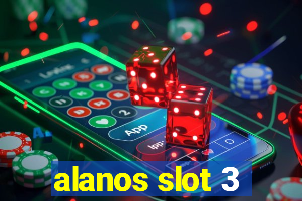 alanos slot 3