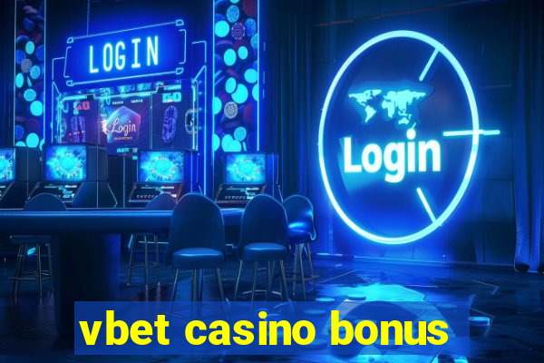 vbet casino bonus