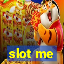 slot me