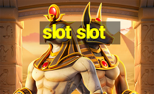 slot slot