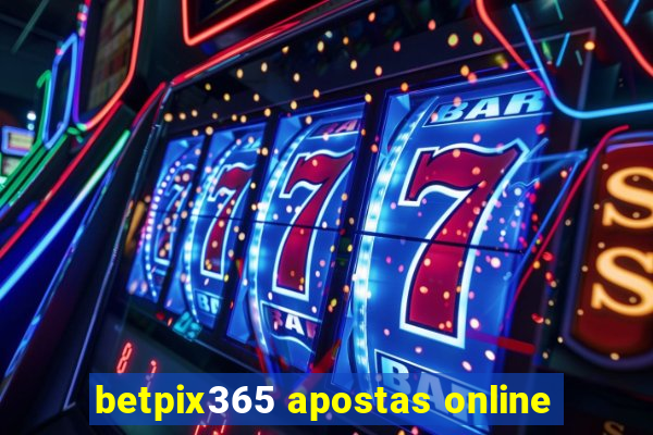 betpix365 apostas online