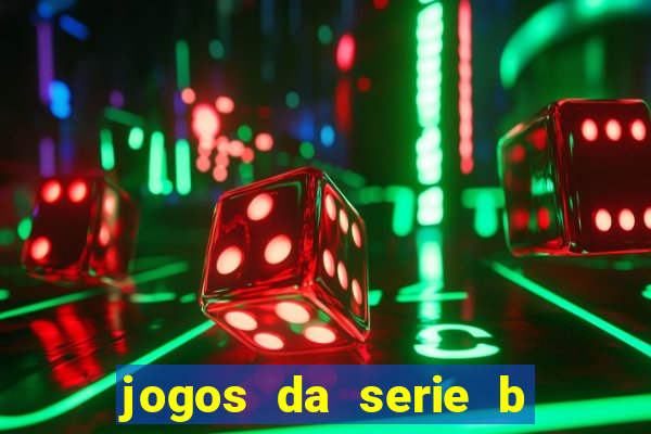 jogos da serie b ao vivo