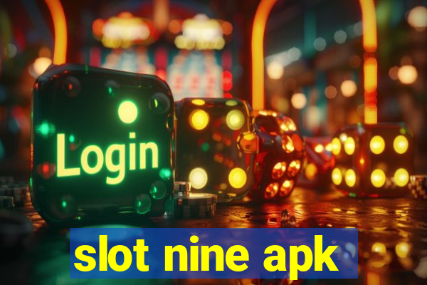 slot nine apk