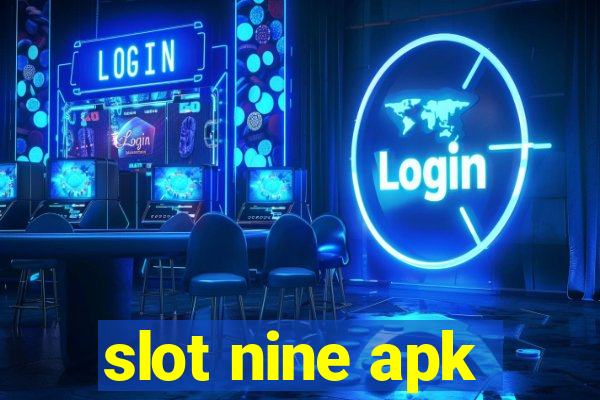 slot nine apk