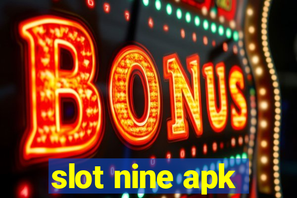 slot nine apk