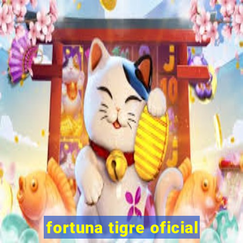 fortuna tigre oficial