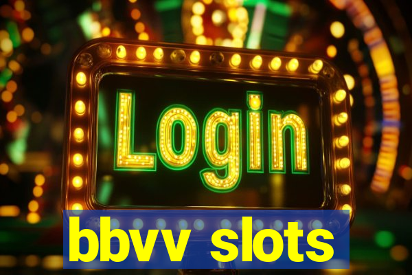 bbvv slots