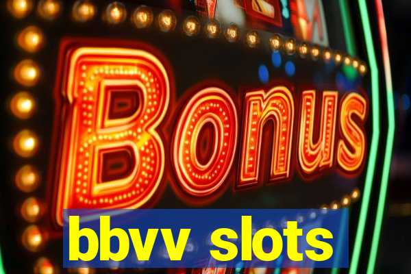 bbvv slots