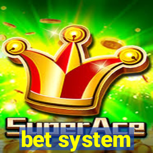 bet system