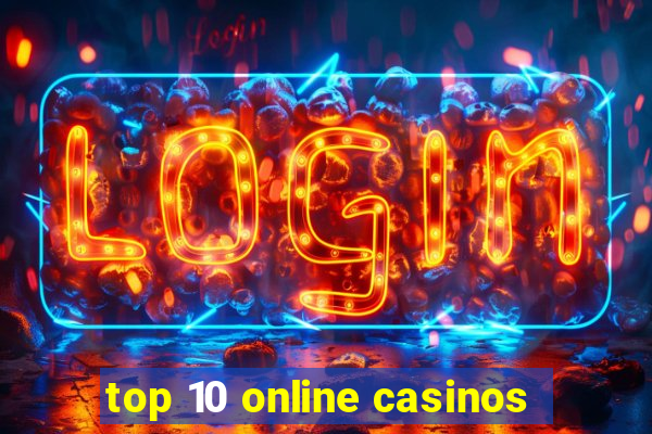 top 10 online casinos