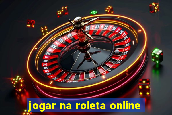 jogar na roleta online