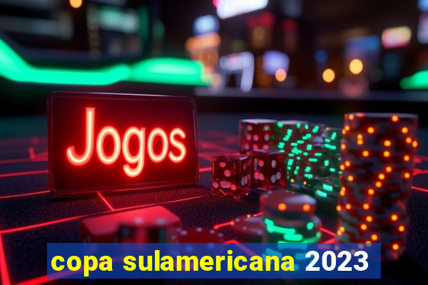 copa sulamericana 2023