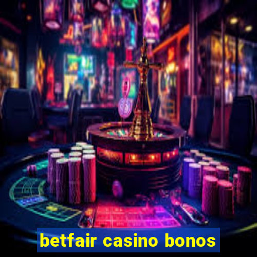 betfair casino bonos