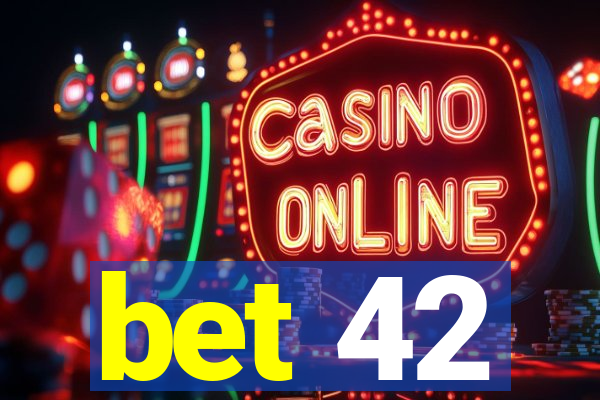 bet 42