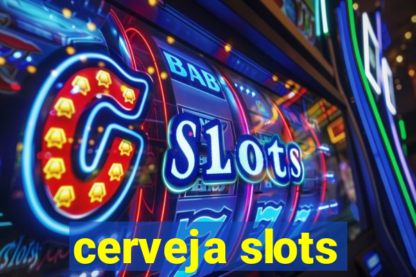 cerveja slots