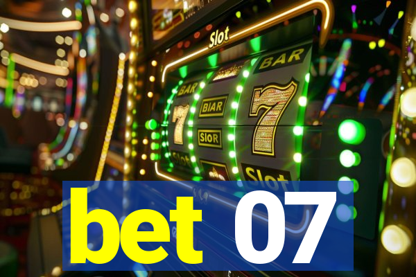 bet 07